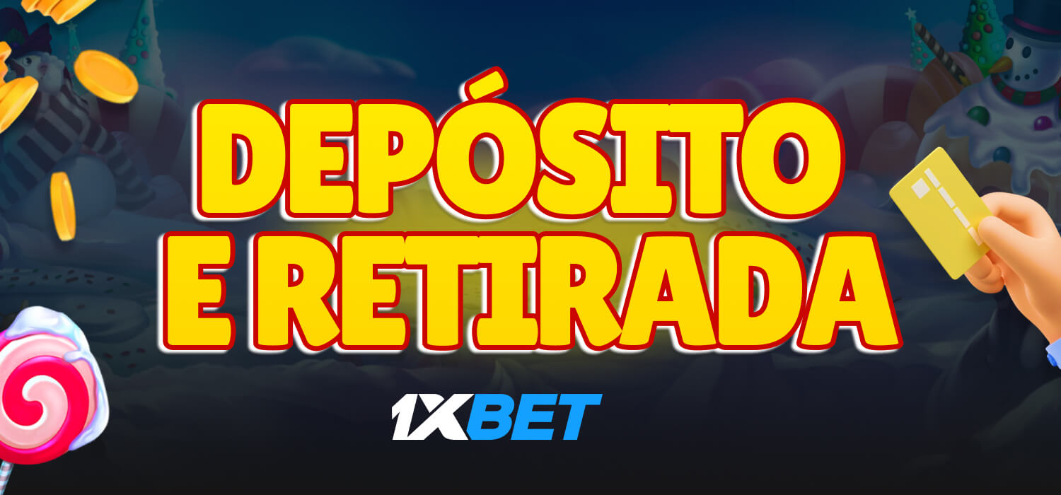 depósito e retirada 1xbet