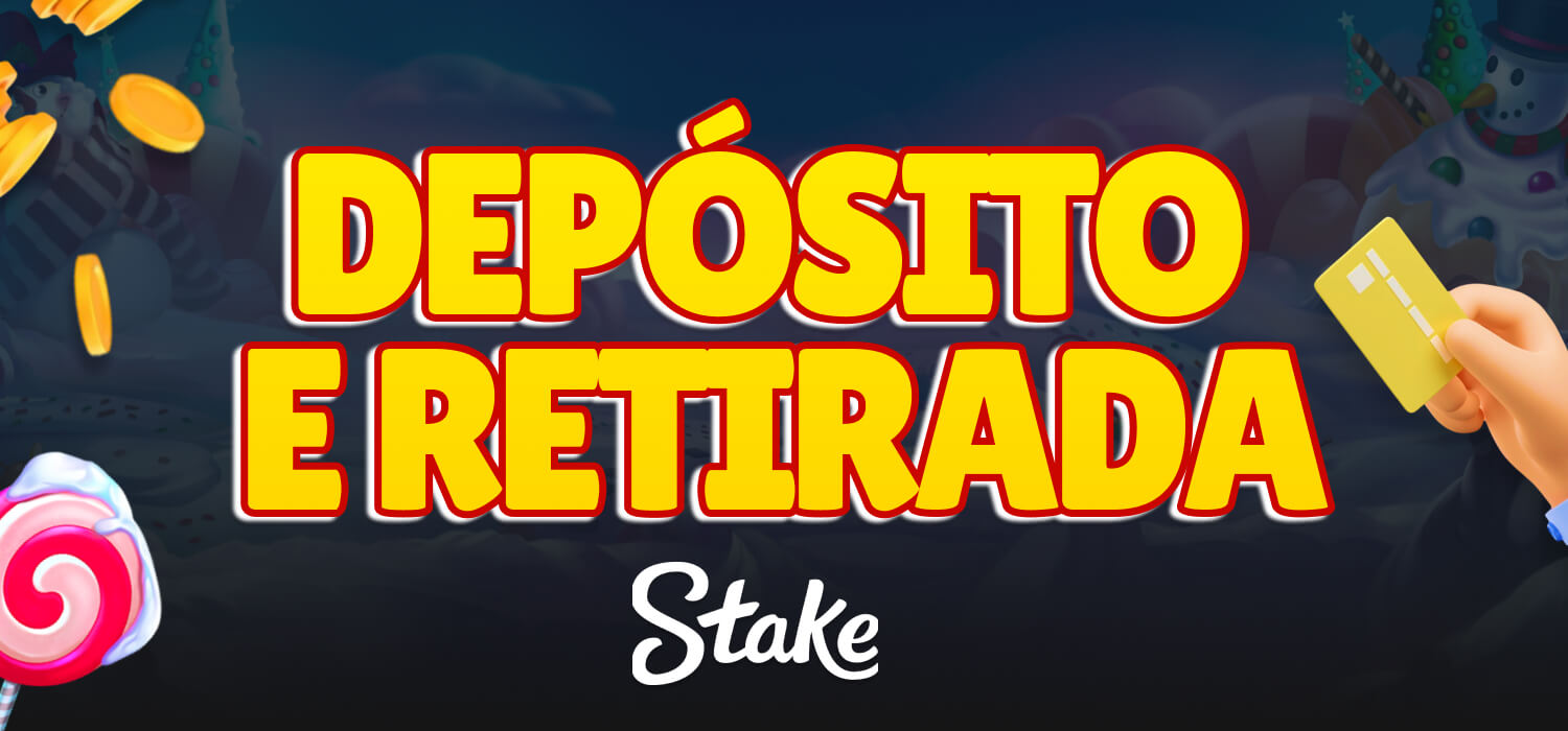 depósito e retirada stake