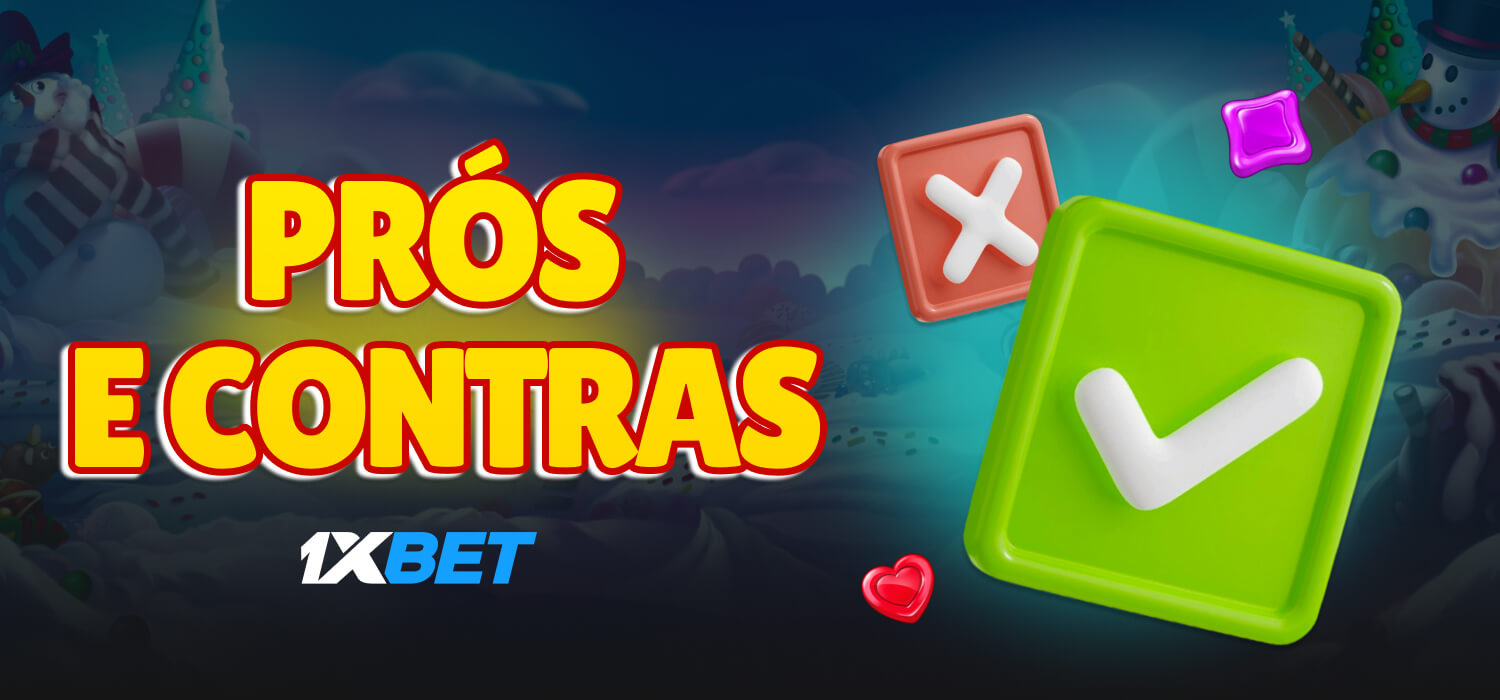 prós e contras 1xbet