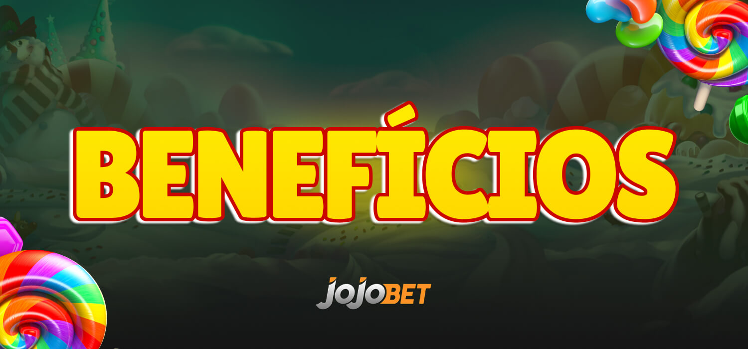 benefícios jojobet