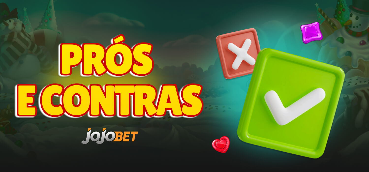 prós e contras jojobet